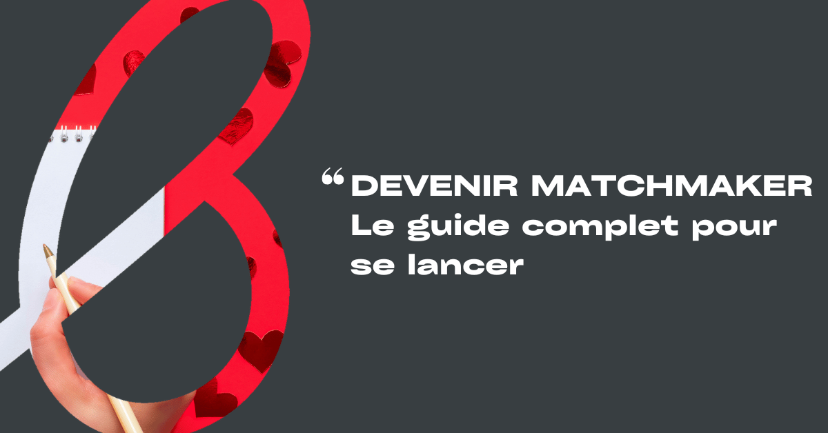 Devenir matchmaker